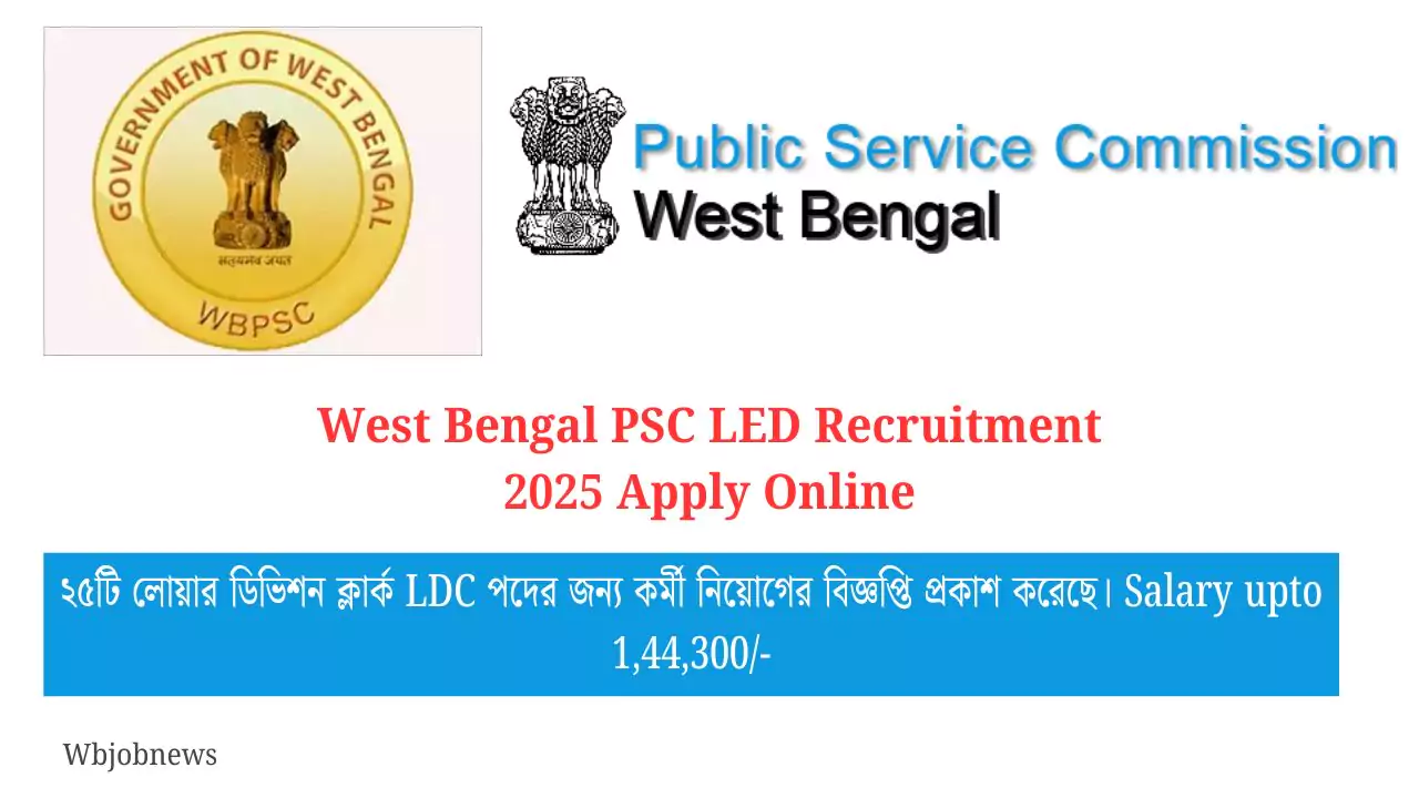 West Bengal PSC LED Recruitment 2025 :